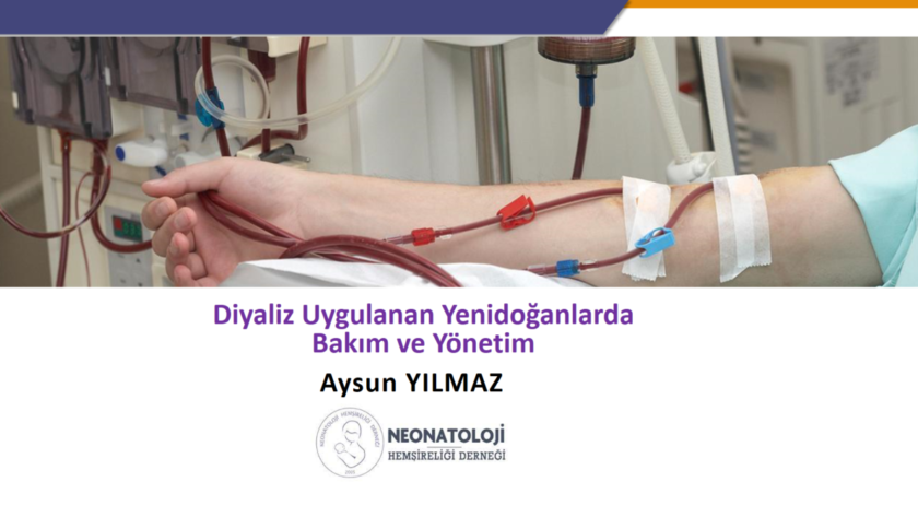 Diyaliz Uygulanan Yenidoğanlarda Bakm ve Yönetim